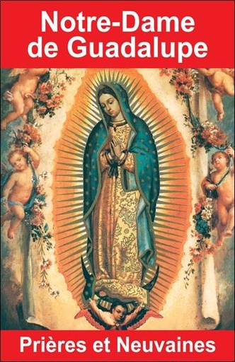 [9782848911182] Notre-Dame de la Guadalupe