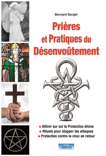 Couverture du livre Prières et pratiques du désenvoutement de Bernard Berger