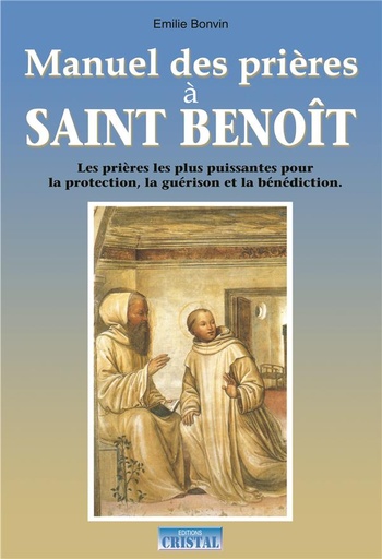[9782848950730] Manuel des prières à saint Benoît