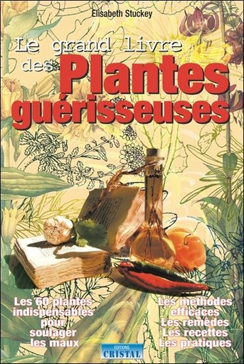 [9782848950051] Le grand livre des plantes guérisseuses