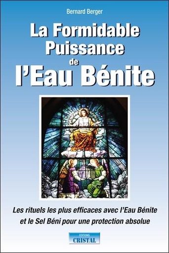 Couverture du livre La formidable puissance de l'eau bénite de Bernard-Jean Berger