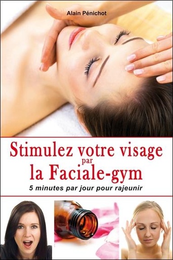 [9782848950532] Stimulez votre visage par la faciale-gym