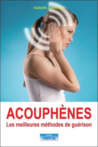 [9782848950891] Acouphènes - Les meilleures méthodes de guérison