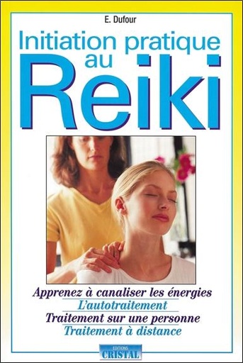 Couverture du livre Initiation pratique au reiki de Elizabeth Dufour