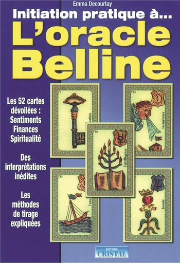 Couverture du livre Initiation pratique à l'oracle Belline de Emma Decourtay