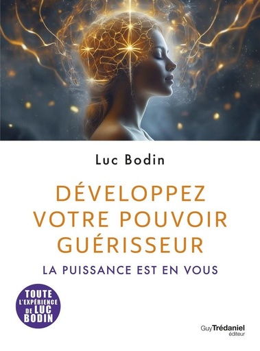 [9782813232618] Développez votre pouvoir guérisseur - La puissance est en vous