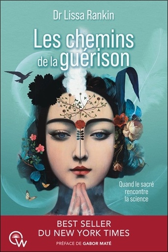 [9782494629103] Les Chemins de la guérison - Quand le sacré rencontre la science