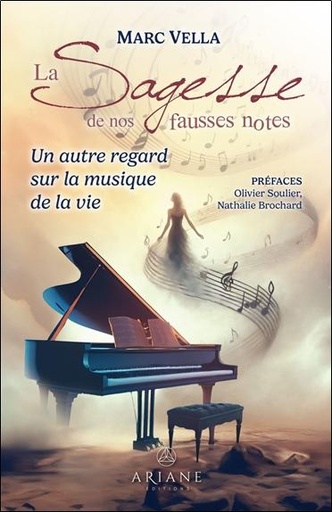 [9782896266456] La sagesse de nos fausses notes - Un autre regard sur la musique de la vie