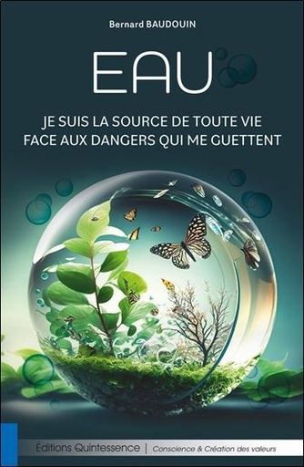 [9782358052924] Eau - Je suis la source de toute vie face aux dangers qui me guettent