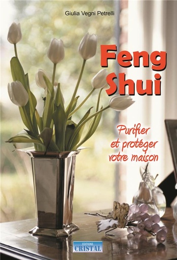 [9782848950686] Feng shui - Purifier et protéger votre maison