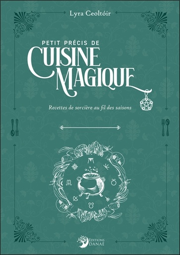 [9782380621372] Petit précis de cuisine magique - Recettes de sorcières au fil des saisons