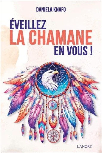 [9782382731727] Eveillez la chamane en vous !