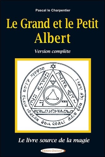 [9782848911991] Le Grand et le Petit Albert - Le livre source de la magie
