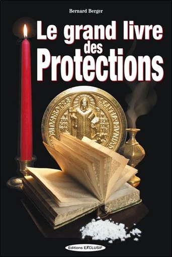 Couverture du livre Le grand livre des Protections de Bernard Berger