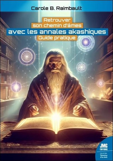 Couverture du livre Retrouver son chemin d'âmes avec les annales akashiques de Carole B. Raimbault