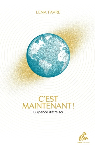 C'est maintenant ! - L'urgence d'être soi