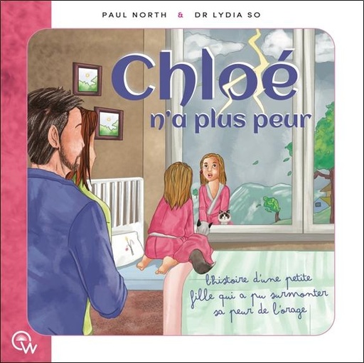 [9782494629066] Chloé n'a plus peur - L'histoire d'une petite fille qui a pu surmonter sa peur de l'orage