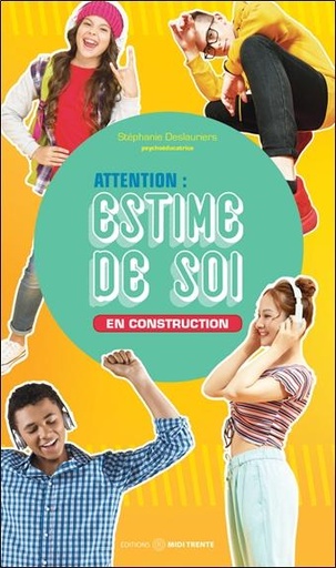 [9782923827391] Attention : estime de soi en construction
