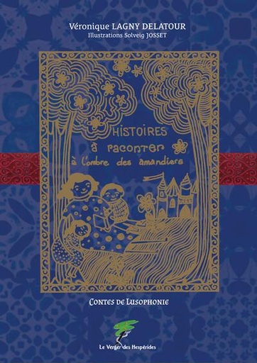 [épuisé] Histoires à raconter à l'ombre des amandiers - Contes de Lusophonie