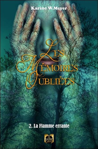 [9782384600946] Les Mémoires Oubliées - Tome 2: la Flamme errante - Tome 2: Les Ombres du passé