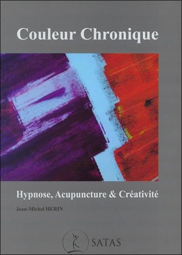 [9782872931859] Couleur chronique - Hypnose, acupuncture et créativité