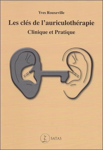 [9782872931620] Les clés de l'auriculothérapie - Clinique et pratique