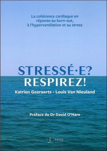 [9782872932153] Stressé-e ? Respirez ! - La cohérence cardiaque en réponse au burn-out, à l'hyperventilation et au stress