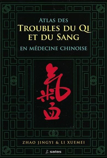 [9782872931262] Atlas des troubles de Qi et du Sang en médecine chinoise