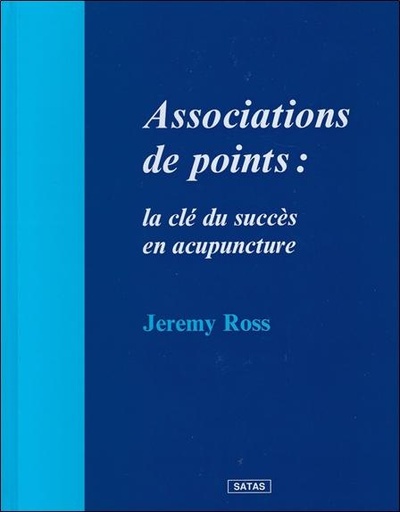 [9782872930524] Association de points : Clé du succès en acupuncture