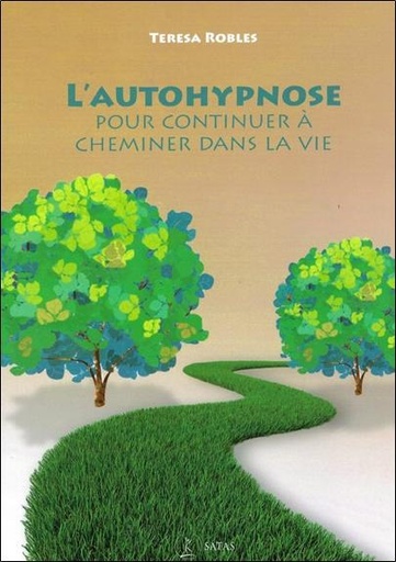 [9782872932221] L'autohypnose pour continuer à cheminer dans la vie