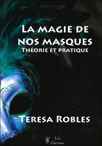 [9782872930975] La magie de nos masques - Théorie et pratique