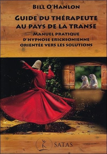 [9782872932375] Guide du thérapeute au pays de la transe - Manuel pratique d'hypnose ericksonienne orientée vers les solutions