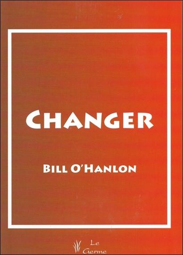 Couverture du livre Changer de Bill O'Hanlon