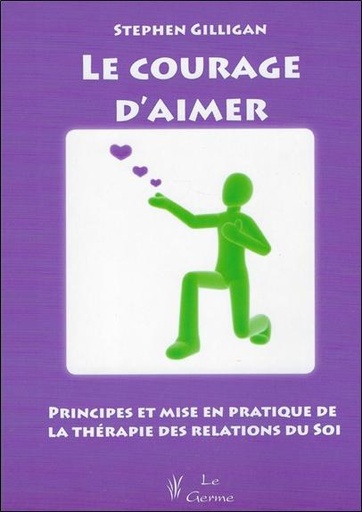 [9782872930630] Le courage d'aimer - Principes et mise en pratique de la thérapie des relations du Soi