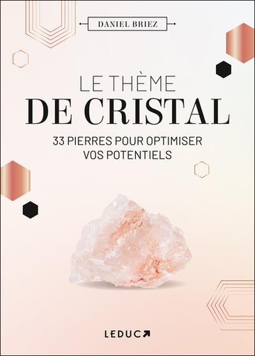 [9791028529499] Le thème de cristal - 33 pierres pour optimiser vos potentiels