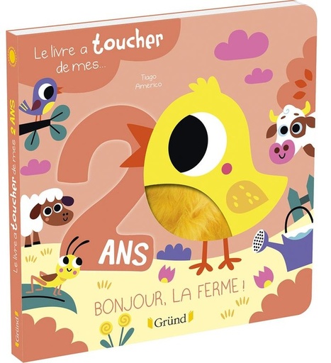Couverture du livre Le livre à toucher de mes 2 ans - Bonjour, la ferme ! de Tiago Americo