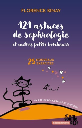 [9782840589198] 121 astuces de sophrologie et autres petits bonheurs - 25 nouveaux exercices pour une pratique facile au quotidien