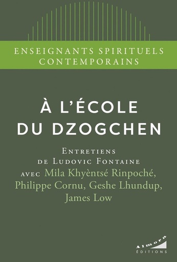 [9782351187135] A l'école du Dzogchen - Entretiens de Ludovic Fontaine