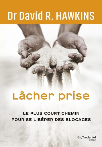 [9782813228413] Lâcher prise - Le plus court chemin pour se libérer des blocages