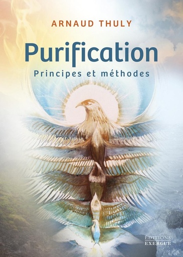 Couverture du livre Purification - Principes & Méthodes de Arnaud Thuly