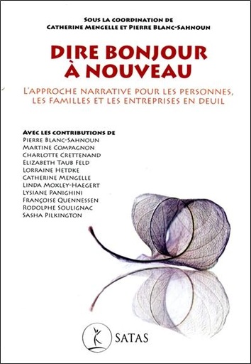 [9782872931941] Dire bonjour à nouveau - L'approche narrative pour les personnes, les familles et les entreprises en deuil