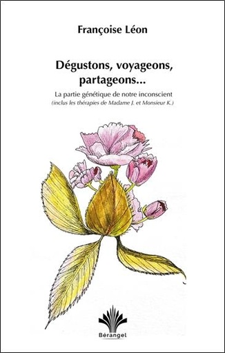[9782370661289] Dégustons, voyageons, partageons... La partie génétique de notre inconscient