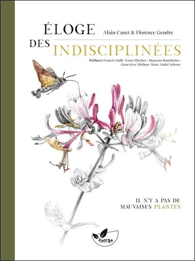 Couverture du livre Eloge des indisciplinées - Il n’y a pas de mauvaises plantes de Alain Canet