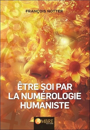 [9782940594801] Etre soi par la numérologie humaniste