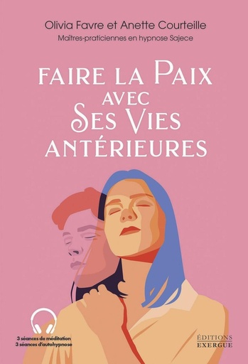 Couverture du livre Faire la paix avec ses vies antérieures de Anette Courteille