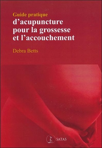 [9782872932184] Guide pratique d'acupuncture pour la grossesse et l'accouchement