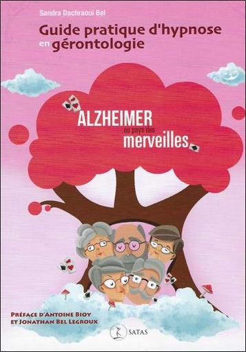 [9782872932016] Guide pratique d'hypnose en gérontologie - Alzheimer au pays des merveilles