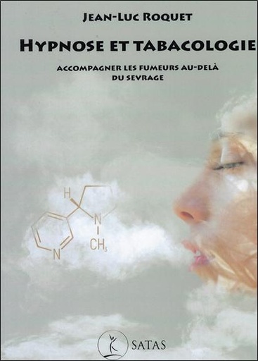 [9782872932405] Hypnose et tabacologie - Accompagner les fumeurs au-delà du sevrage