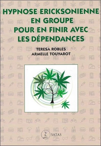 Couverture du livre Hypnose éricksonienne en groupe pour en finir avec les dépendances de Armelle Touyarot