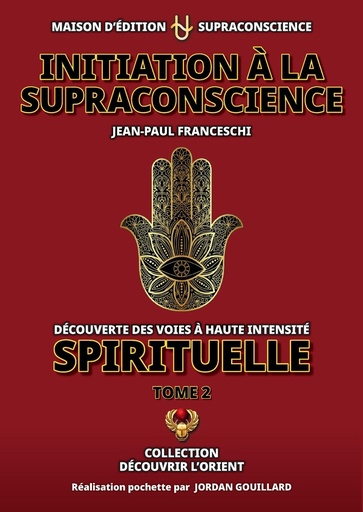 [9782958655914] Initiation à la Supraconscience - Tome 2